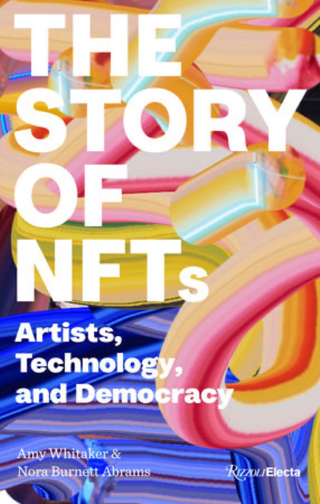The Story of NFTs: Artists, Technology, and Democracy: publisher’s book image